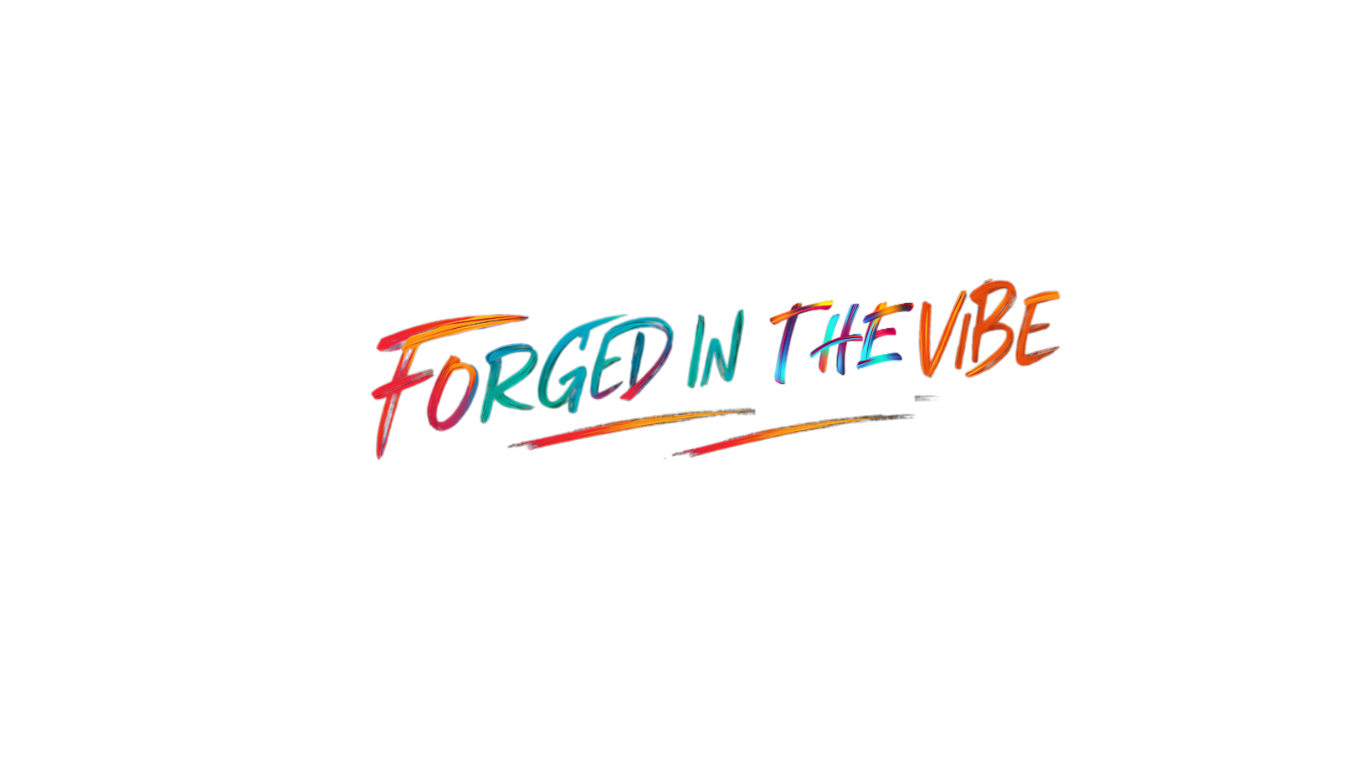 Forged In The Vibe
