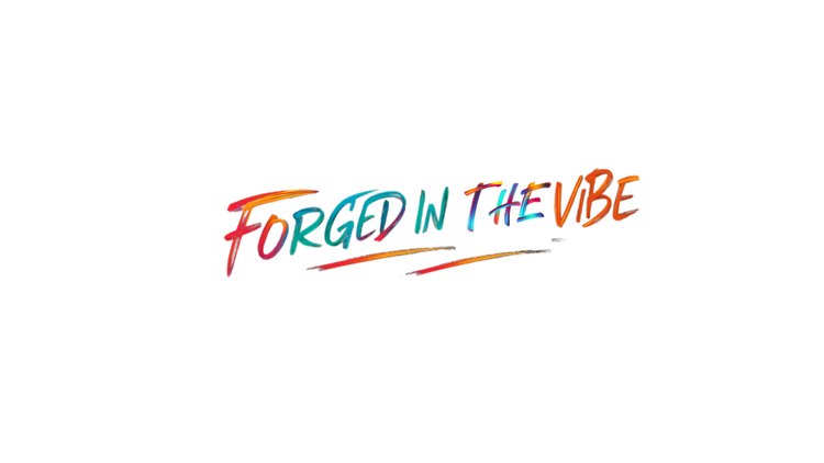 Forged In The Vibe